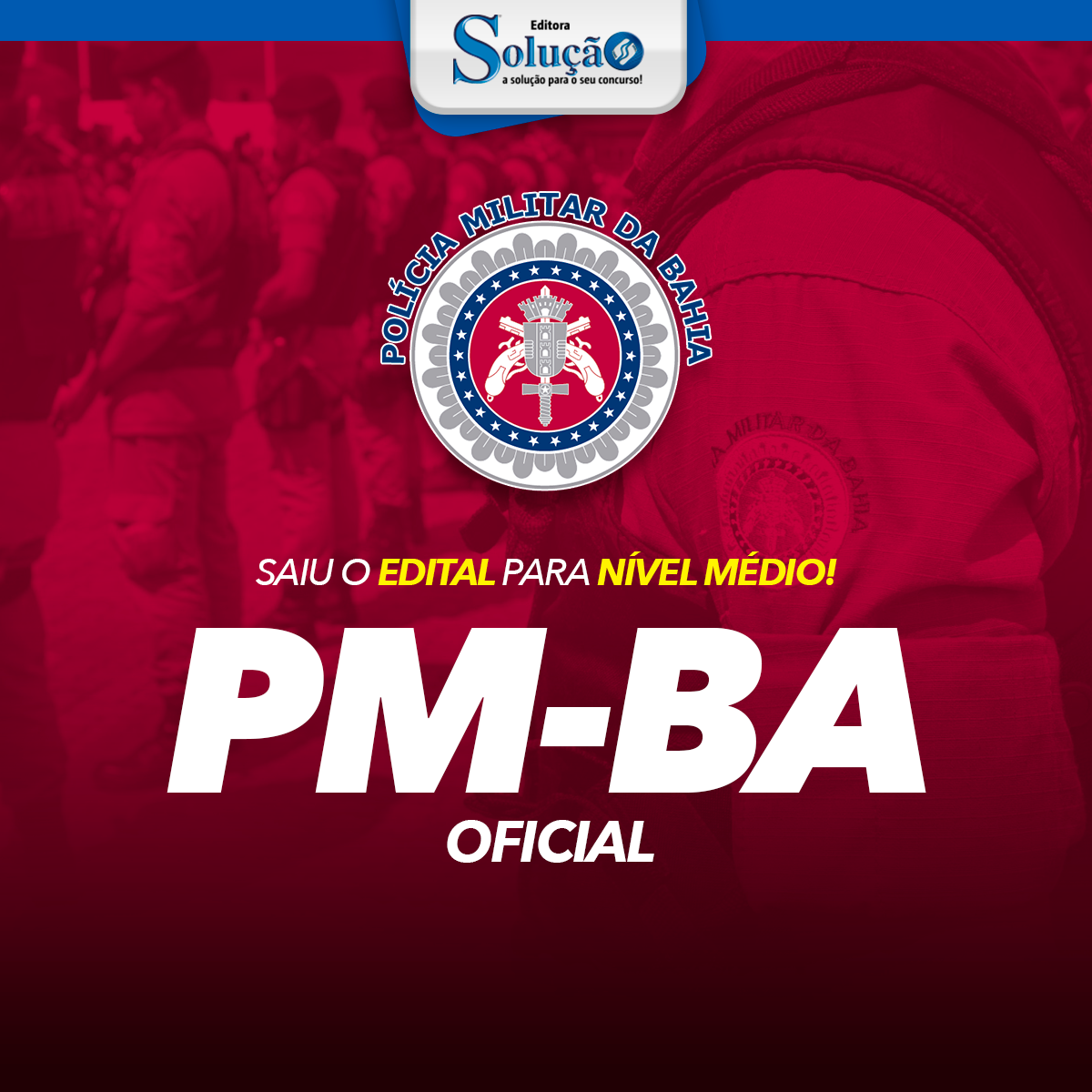 Concurso Pm Ba Oficial Edital Com 80 Vagas Editora Solucao