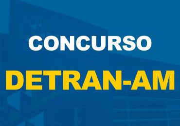 Concurso Detran-AM será o primeiro da história do departamento e já conta com edital publicado