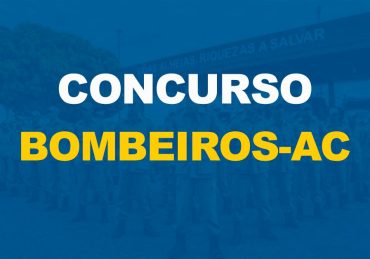 concurso bombeiros-ac tem retificação e as idades máximas passam a ser de 32 anos para Soldados Combatentes e de 40 anos para Oficiais de Saúde. Inscrições reabertas.