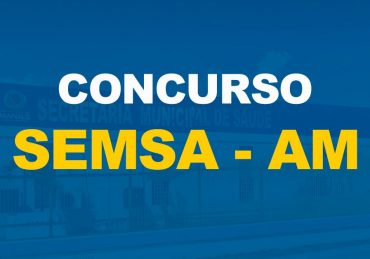 Concurso SEMSA-AM, de Manaus, está em suas últimas horas de inscrição para as mais de 2 mil vagas ofertadas.