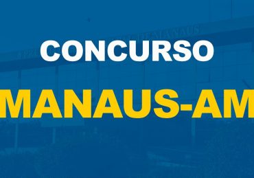 Concurso Prefeitura de Manaus prevê a contratação de mais 3.500 funcionários para a área da Educação