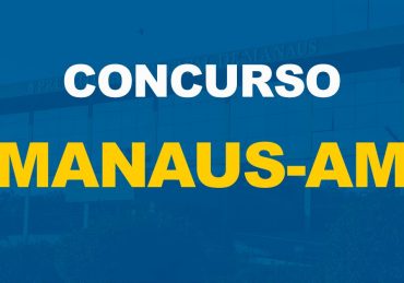Concurso Prefeitura de Manaus prevê a contratação de mais 3.500 funcionários para a área da Educação