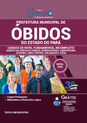 Apostila Prefeitura de Óbidos - PA - Fundamental Incompleto: Agente de Serviços Gerais, Borrachei... Apostila Prefeitura de Óbidos - PA - Fundamental Incompleto: Agente de Serviços Gerais, Borracheiro, Carpinteiro, Coveiro, Gari, Pintor, Soldador e Vigia