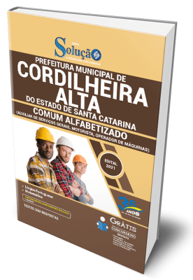 Apostila Prefeitura de Cordilheira Alta - SC - Comum Alfabetizado (Auxiliar de Serviços Gerais, M... Apostila Prefeitura de Cordilheira Alta - SC - Comum Alfabetizado (Auxiliar de Serviços Gerais, Motorista e Operador de Máquinas)