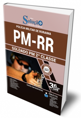 Apostila PM-RR - Soldado PM de 2ª Classe.Prepare-se para o Concurso da PM-RR - Polícia Militar de... Apostila PM-RR - Soldado PM de 2ª Classe