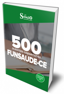 Caderno de Questões FUNSAUDE-CE - 500 Questões Gabaritadas - Imagem 1