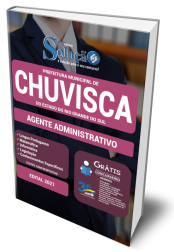 Apostila Prefeitura de Chuvisca - RS - Agente Administrativo