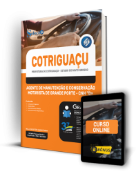 Capa Apostila Prefeitura de Cotriguaçu - MT - Agente de Manutenção e Conservação - Motorista de Grande Porte - CNH 