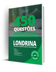 Capa Caderno de Questões Prefeitura de Londrina - PR - 450 Questões Gabaritadas