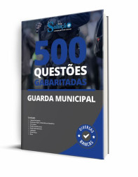 Caderno de Questões Guarda Municipal - 500 Questões Gabaritadas