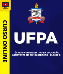 Capa Curso UFPA - Técnico-Administrativo em Educação - Assistente em Administração - Classe D