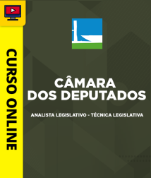 Capa Curso Câmara dos Deputados - Analista Legislativo - Técnica Legislativa