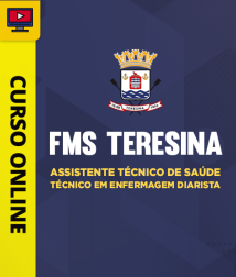Capa Curso FMS Teresina - Assistente Técnico de Saúde - Técnico em Enfermagem Diarista