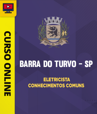 Curso Prefeitura de Barra do Turvo - SP - Eletricista - Conhecimentos Comuns - Imagem 1