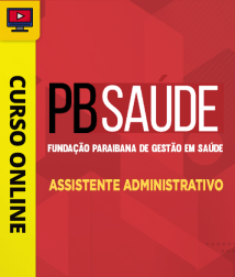 Capa Curso Fundação-PB Saúde - Assistente Administrativo