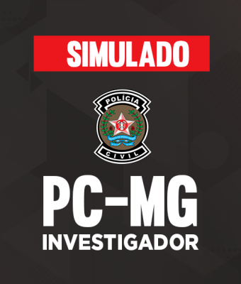Simulado - PC-MG - Investigador Simulado - PC-MG - Investigador