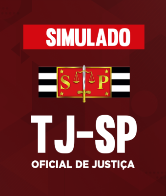 Simulado - TJ-SP - Oficial de Justiça Simulado - TJ-SP - Oficial de Justiça