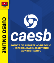 Capa Curso CAESB - Agente de Suporte ao Negócio - Especialidade: Assistente Administrativo