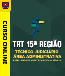 Capa Curso TRT 15ª Região - Técnico Judiciário - Área Administrativa - Especialidade Agente da Polícia Judicial