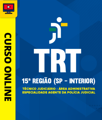 Curso TRT 15ª Região (SP - Interior) - Técnico Judiciário - Área Administrativa - Especialidade Agente da Polícia Judicial - Imagem 1