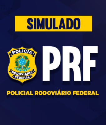 Simulado - PRF - Policial Rodoviário Federal Simulado - PRF - Policial Rodoviário Federal