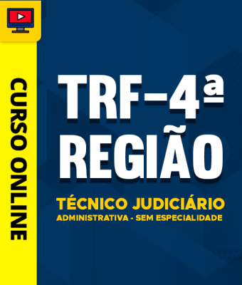 Curso TRF 4ª Região - Técnico Judiciário - Administrativa - Sem Especialidade - Imagem 1