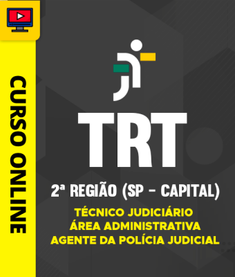 Curso TRT 2ª Região (SP - Capital) - Técnico Judiciário - Área Administrativa - Agente da Polícia Judicial - Imagem 1