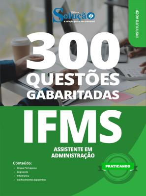 Caderno de Questões IFMS - Assistente em Administração em PDF - 300 Questões Gabaritadas - Imagem 1