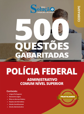 Caderno de Questões Polícia Federal (PF) - Administrativo (Comum Nível Superior) - 500 Questões Gabaritadas - Imagem 2