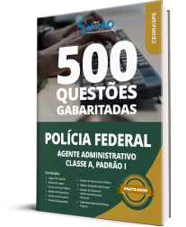 Capa Caderno de Questões Polícia Federal (PF) - Agente Administrativo - Classe A, Padrão I - 500 Questões Gabaritadas
