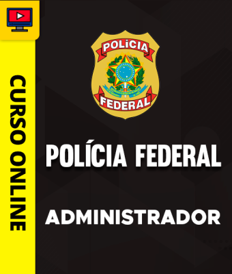Curso Polícia Federal - Administrador - Imagem 1