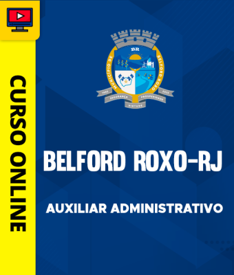 Curso Prefeitura de Belford Roxo-RJ - Auxiliar Administrativo - Imagem 1