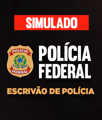 Simulado - Polícia Federal - Escrivão de Polícia