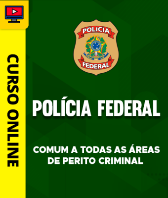 Curso Comum a Todas as Áreas de Perito Criminal da Polícia Federal - Imagem 1