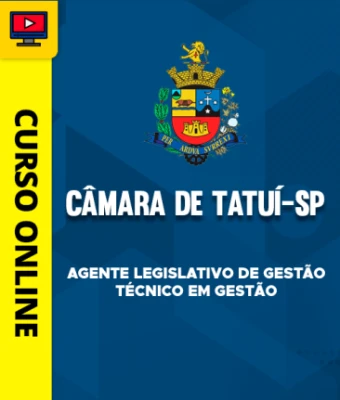 Curso Câmara de Tatuí - SP - Agente Legislativo de Gestão - Técnico em Gestão - Imagem 1