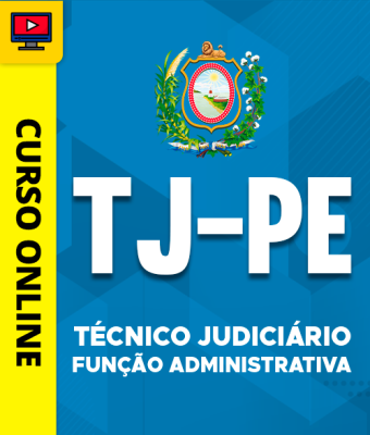 Curso TJ-PE - Técnico Judiciário - Função Administrativa - Imagem 1