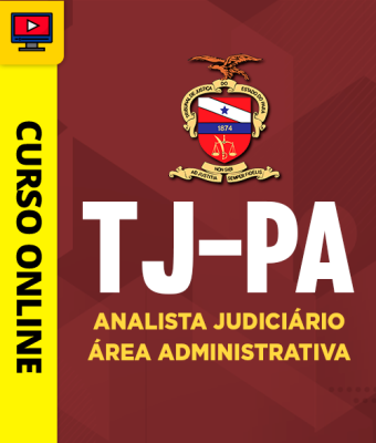 Curso TJ-PA - Analista Judiciário - Área Administrativa - Imagem 1