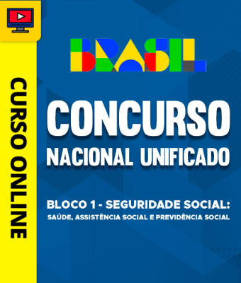 Concurso Nacional Unificado (CNU) 2025 - Bloco 1 - Seguridade Social: Saúde, Assistência Social e Previdência Social - Imagem 1