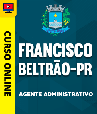 Curso Prefeitura de Francisco Beltrão-PR - Agente Administrativo - Imagem 1