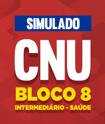 Simulado Concurso Nacional Unificado (CNU) - Bloco 8 - Intermediário - Saúde