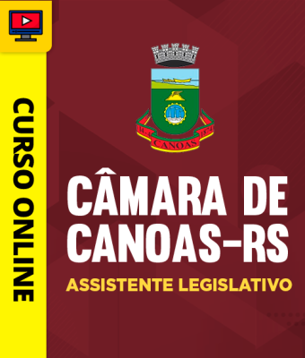 Curso Câmara de Canoas-RS - Assistente Legislativo - Imagem 1