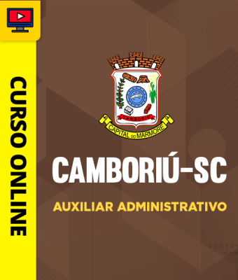Curso Prefeitura de Camboriú-SC - Auxiliar Administrativo - Imagem 1