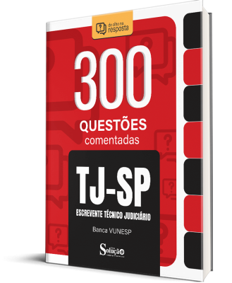 Caderno de Questões TJ-SP - Escrevente Técnico Judiciário - 300 Questões Comentadas - Imagem 1