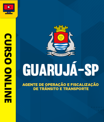 Curso Prefeitura do Guarujá-SP - Agente de Operação e Fiscalização de Trânsito e Transporte - Imagem 1
