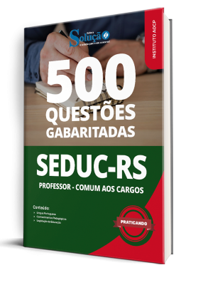 Caderno de Questões SEDUC-RS - Professor - Comum aos Cargos - 500 Questões Gabaritadas - Imagem 1