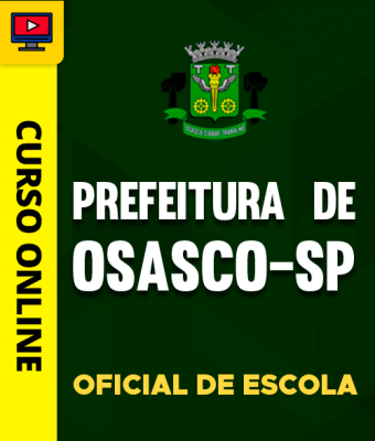 Curso Prefeitura de Osasco - SP - Oficial de Escola - Imagem 1