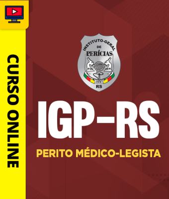 Curso IGP-RS - Perito Médico-Legista - Imagem 1