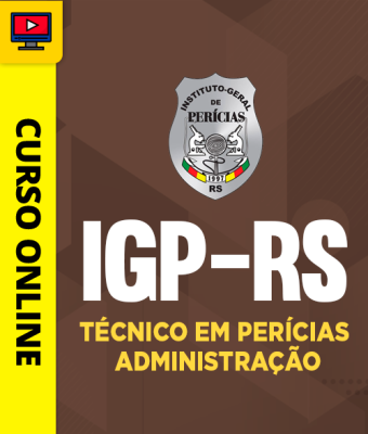 Curso IGP-RS - Técnico em Perícias - Administração - Imagem 1