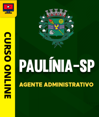 Curso Prefeitura de Paulínia-SP - Agente Administrativo - Imagem 1