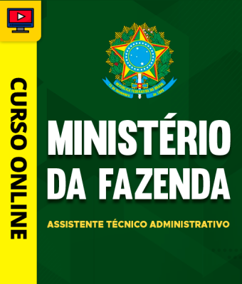 Curso Ministério da Fazenda - Assistente Técnico Administrativo - Imagem 1